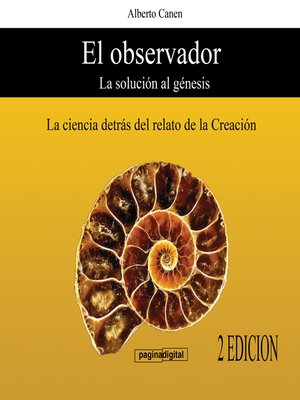 cover image of El observador. La solucion al Genesis. La ciencia detrás del relato de la Creacion.